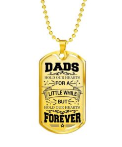 Dads Hold Our Hearts - Father's Day Gift - Gift Ideas For Dad - Military Dog Tag Necklace
