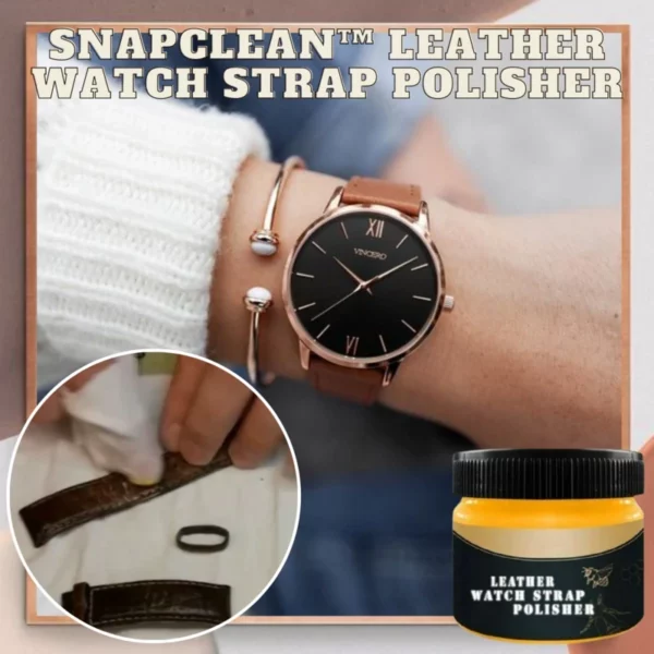 [PROMO 30% தள்ளுபடி] SnapClean™ Leather Watch Strap Polisher