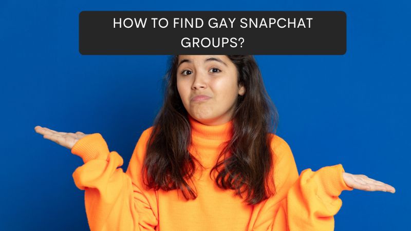 Como atopar grupos de Snapchat gay?