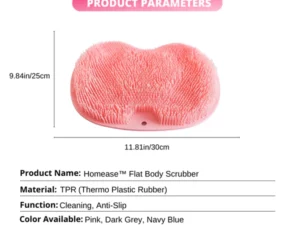 Homease™ Flat Body Scrubber