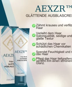 AEXZR™ Glättende Ausblascreme