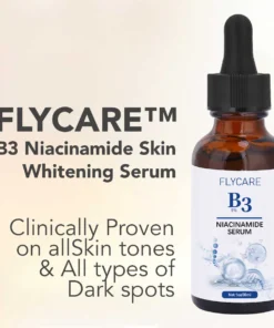 FLYCARE™ B3 Niacinamide Skin Whitening Serum